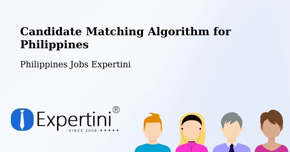 Candidate Matching Algorithm Overview – Mayantoc - Philippines Jobs Expertini