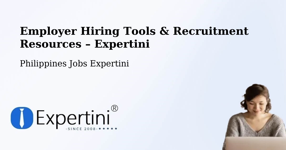 Employer Hiring Tools & Recruitment Resources – Mayantoc - Mayantoc, Philippines Jobs Expertini